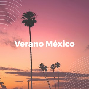 Verano México (Explicit)