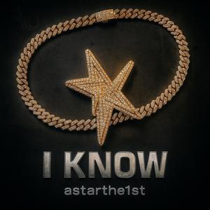 I KNOW (Explicit)