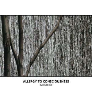 Allergy To Consciousness - Evidence One