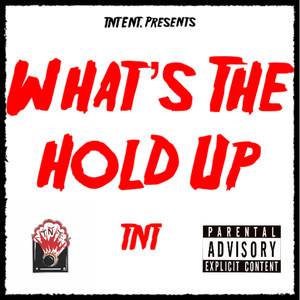 What's the Hold Up (Explicit)