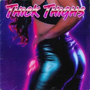 Thick Thighs (feat. Dave the Producer & Harry Foster)