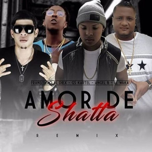 Amor de Shatta (Remix) [Explicit]