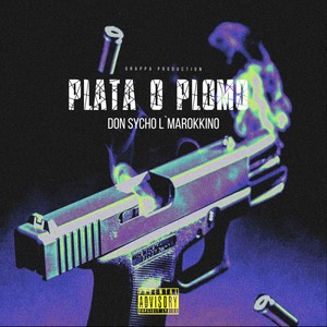 PLATA O PLOMO (Explicit)