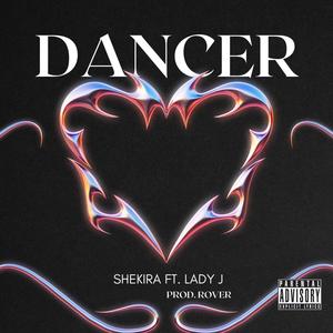 Dancer (feat. Lady J) [Explicit]