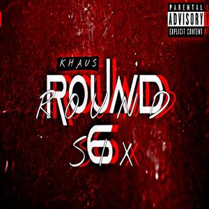 ROUND SIX (Explicit)