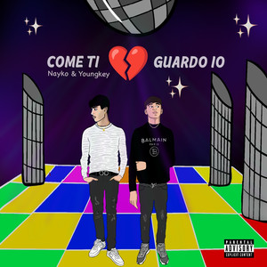 COME TI GUARDO IO (Explicit)