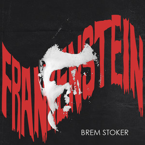 Frankenstein (Explicit)