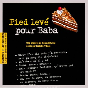 Enigmes et aventures : « Pied levé pour Baba » (Les pièces policières du lundi soir) - Single