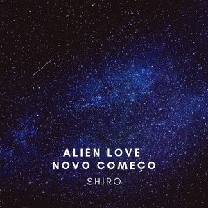 Alien Love (Novo Começo)