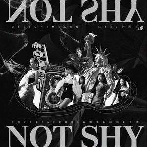 NOT SHY