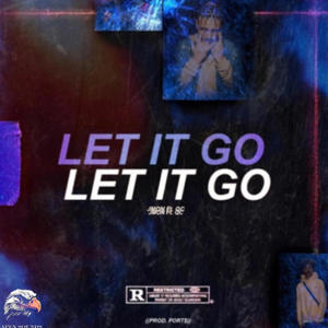 LET IT GO (feat. QC & Jmon) [Explicit]