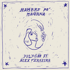 Hambre pa’ mañana (feat. Alex Ferreira)