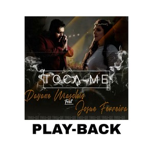 Toca-Me (Playback)