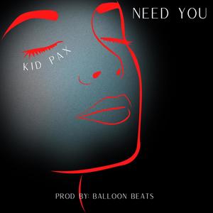 Need You (Explicit)