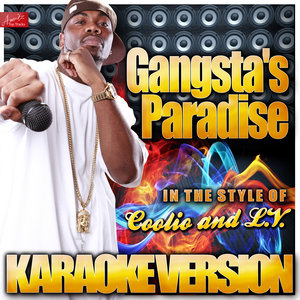 Gangsta's Paradise (Karaoke Version|In the Style of Coolio and L.V.|伴奏)