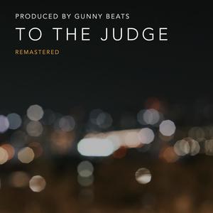 To the Judge (feat. Schmorgle) [Remastered]