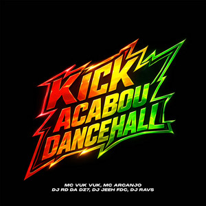 Kick Acabou Dancehall (Explicit)