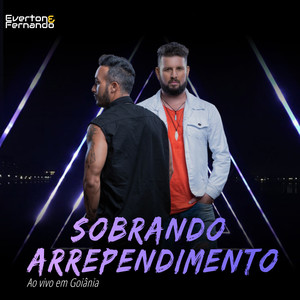 Sobrando Arrependimento (Ao Vivo em Goiânia)