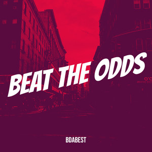 Beat the Odds (Explicit)