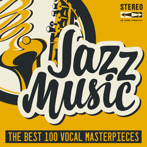 Jazz Music (The Best 100 Vocal Masterpieces)