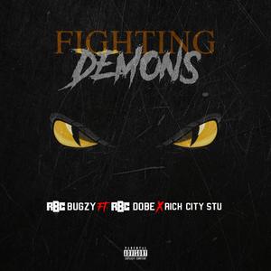 Fighting Demons (feat. RBC Dobe & Rich City Stu) [Explicit]