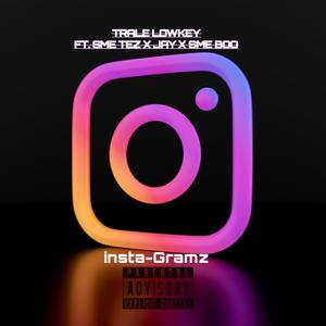 Insta-Gramz (feat. Sme boo, Sme tez & Jayyy) [Explicit]