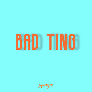 Bad Ting