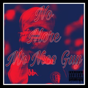 No More Mr. Nice Guy (Explicit)