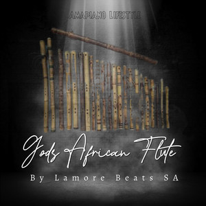 Gods African Flute (Amapiano New Hitt)