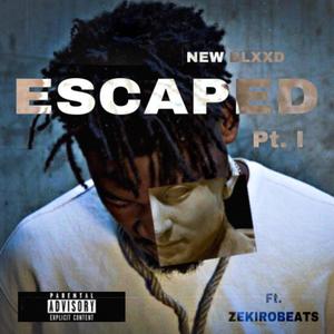 Escaped(feat. Zekirobeats)