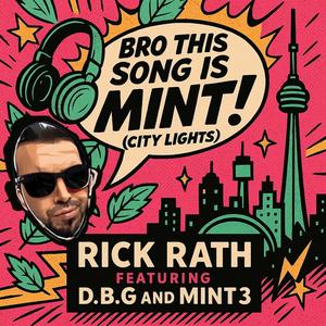 Bro, This Song Is Mint (City Lights) (feat. D.B.G & Mint3)