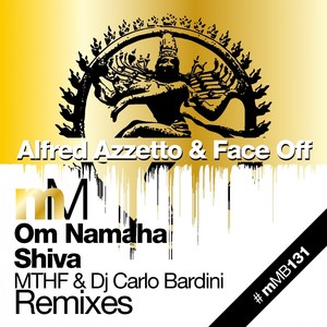 Om Namaha Shiva (MTHF Remix|The Remixes)