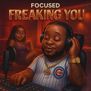 Freakin you (Explicit)