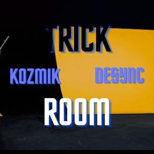 Trick Room (feat. Kozmik) [Explicit]