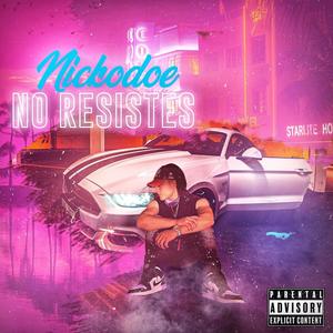 No Resistes (Explicit)