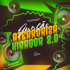 Junção Aterroriza Kibador 2.0 (Explicit)