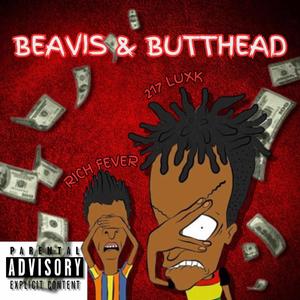 BEAVIS&BUTTHEAD (feat. Richfever) [Explicit]