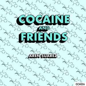 Cocaine and Friends