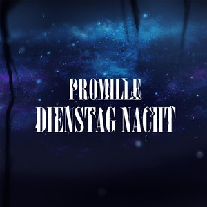 Dienstag Nacht