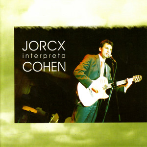 Jorcx Interpreta Cohen