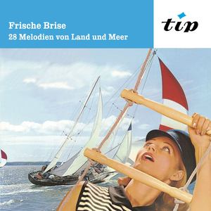 Frische Brise: 28 Melodien von Land und Meer