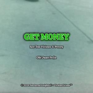 GET MONEY (feat. Ace Too Vicious & Penny) [Explicit]