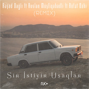 Şir İstiyir Uşaqlar (Remix)