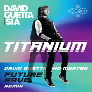 Titanium (feat. Sia) (David Guetta & MORTEN Future Rave Extended Mix)