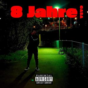 8 Jahre (Tornado Thomas) [Explicit]