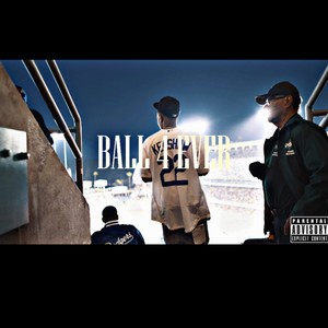 Ball Forever (Explicit)