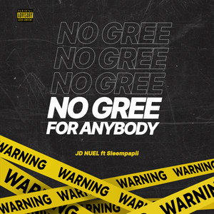 No Gree for Anybody (Explicit)