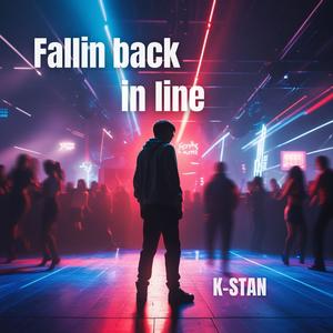 Fallin back in line (Techno)