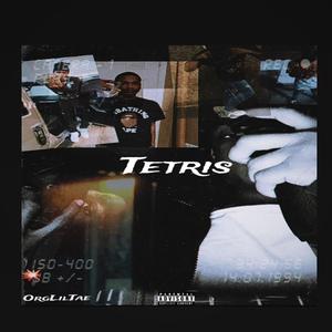 Tetris ORGliltae (feat. Richustle & TralTooCool) (Explicit)