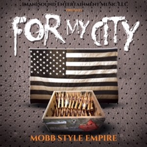 FOR MY CITY (MOBB STYLE EMPIRE)
